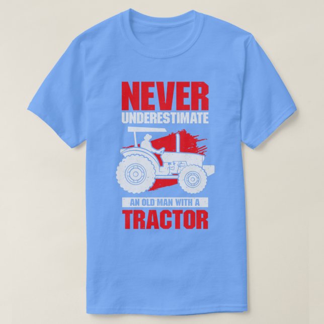 Never Underestimate An Old Man With A Tractor  T-Shirt (Design Front)