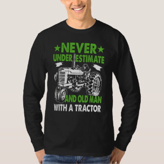 Never Underestimate An Old Man With A Tractor T-Shirt