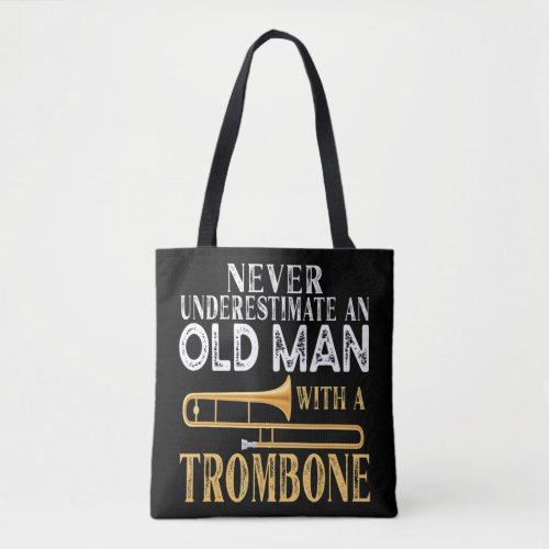 Never Underestimate An Old Man With A Trombone Gif Tote Bag