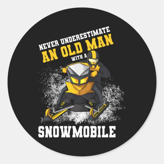 Never Underestimate An Old Man With An Snowmobile  Classic Round Sticker (Front)