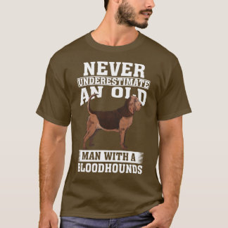 Never Underestimate an Old Man with Bloodhounds T-Shirt