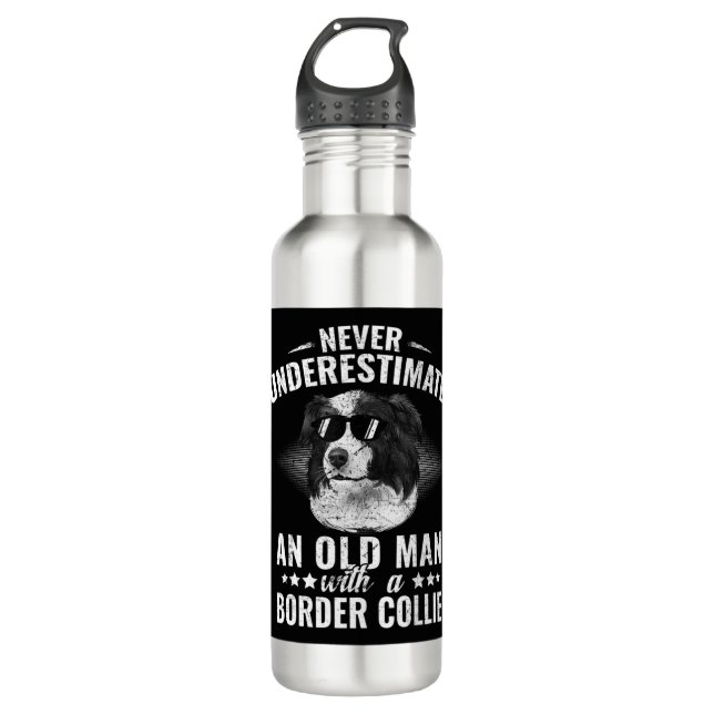 Never Underestimate An Old Man with Border Collie  Stainless Steel Water Bottle (Front)