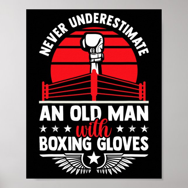 Never Underestimate An Old Man With Boxing Gloves  Poster (Front)