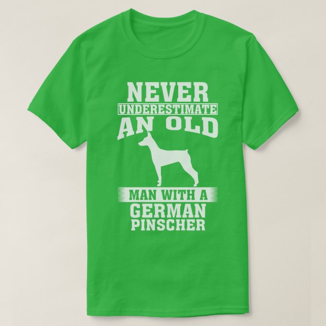 Never Underestimate an Old Man with German Pinsche T-Shirt (Design Front)