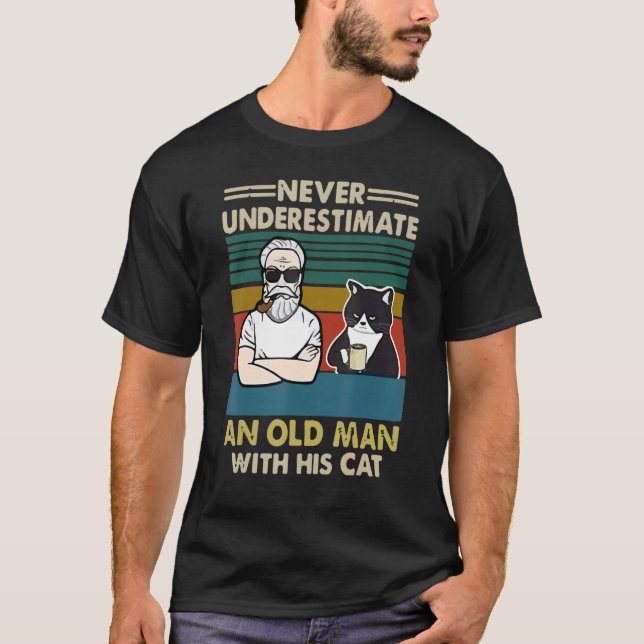 Never Underestimate An Old Man With His Cat T-Shirt (Front)