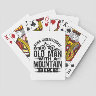 Never Underestimate An Old Man with Mountain Bike Poker Cards