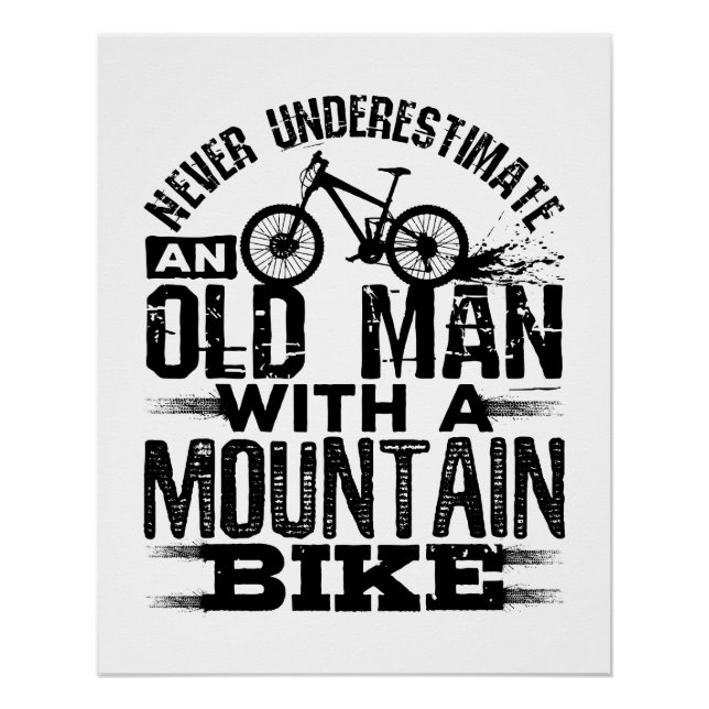 Never Underestimate An Old Man with Mountain Bike Poster (Front)