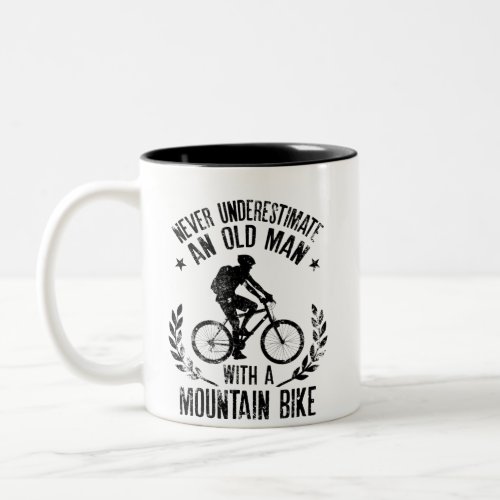 Never Underestimate An Old Man With Mountain Bike Two_Tone Coffee Mug