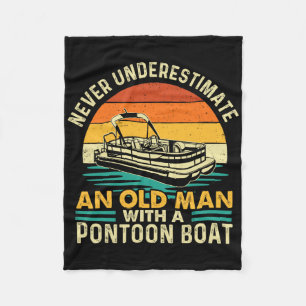 Never Underestimate An Old Man With Pontoon Boat - Fleece Blanket