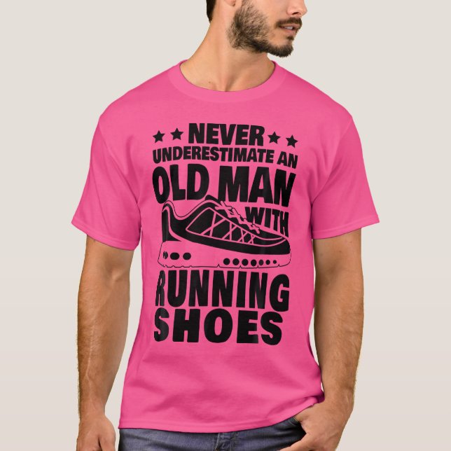 Never Underestimate An Old Man With Running Shoes  T-Shirt (Front)