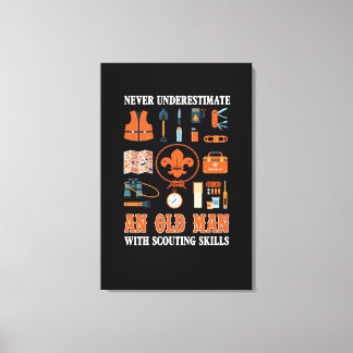 Never Underestimate An Old Man With Scouting Skill Canvas Print