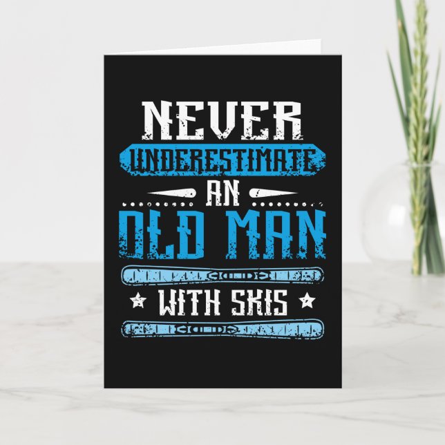 Never Underestimate An Old Man With Skis Card (Front)