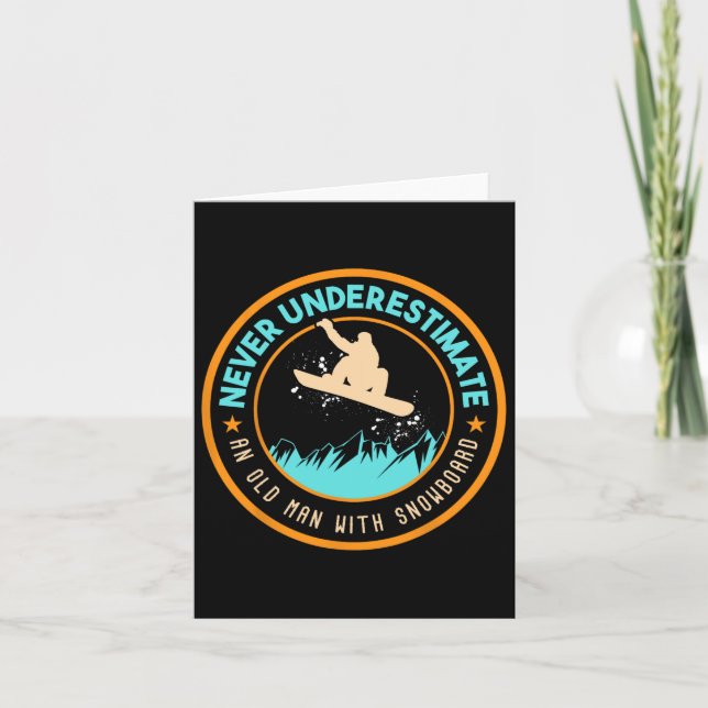 Never Underestimate An Old Man With Snowboard Snow Card (Front)