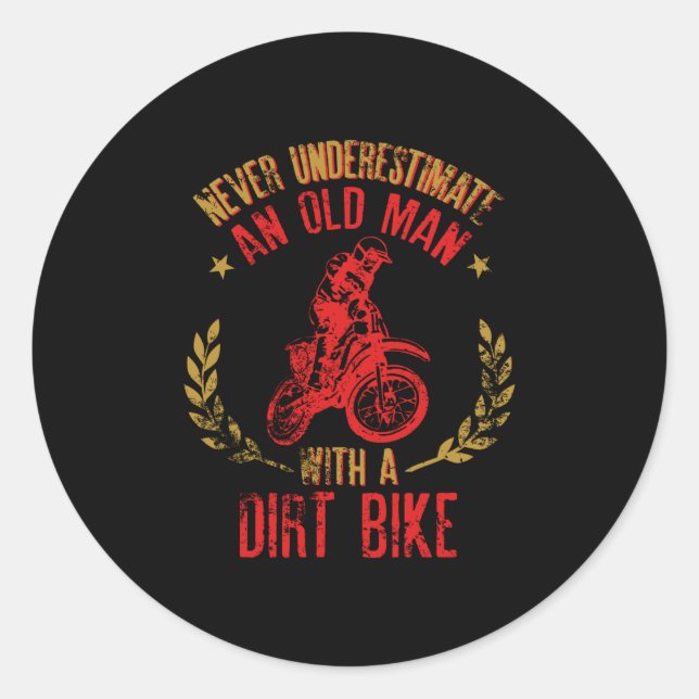 Never Underestimate An Old Poppy  With A Dirt Bike Classic Round Sticker (Front)