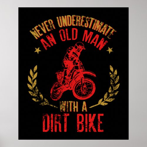Never Underestimate An Old Poppy  With A Dirt Bike Poster