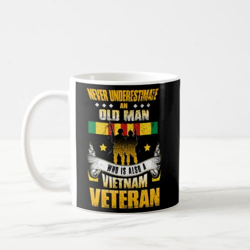 Never Underestimate An Old Who Is Also A Vietnam V Coffee Mug