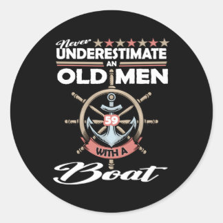 Never Underestimate An Old With A Boat 59 Classic Round Sticker
