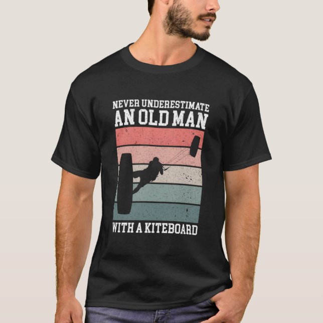 Never Underestimate An Old With A Kiteboard Kitesu T-Shirt (Front)