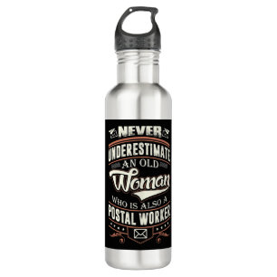 Never Underestimate An Old Woman Also A Postal Wor Stainless Steel Water Bottle