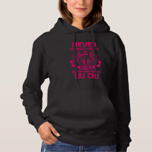 Never Underestimate An Old Woman Who Knows Tai Chi Hoodie