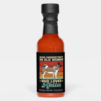 Never Underestimate An Old Woman Who Loves Aktia Hot Sauces