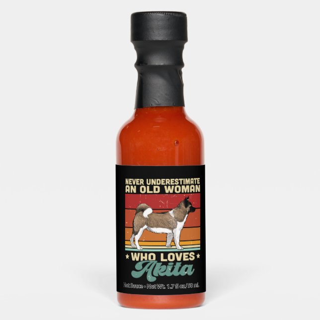 Never Underestimate An Old Woman Who Loves Aktia Hot Sauces (Front)