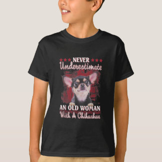 Never Underestimate An Old Woman With A Chihuahua T-Shirt