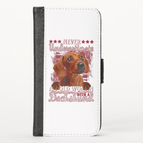 Never Underestimate An Old Woman With A Dachshund iPhone XS Wallet Case