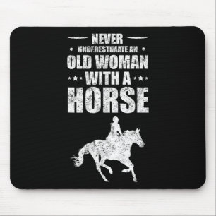 Never Underestimate An Old Woman With A Horse Mouse Pad