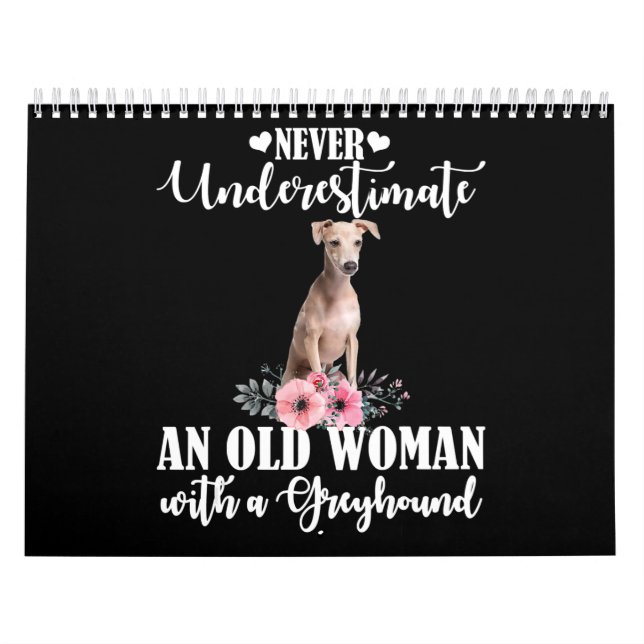 Never Underestimate An Old Woman With Greyhound Calendar (Cover)