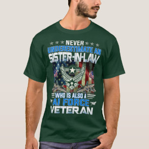 Never Underestimate An SisterInLaw Air Force Veter T-Shirt