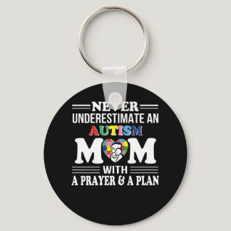 Never Underestimate Autism Mom Prayer Plan Keychain