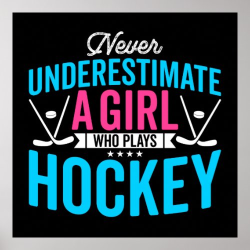 Never Underestimate Girl Hockey Player Poster