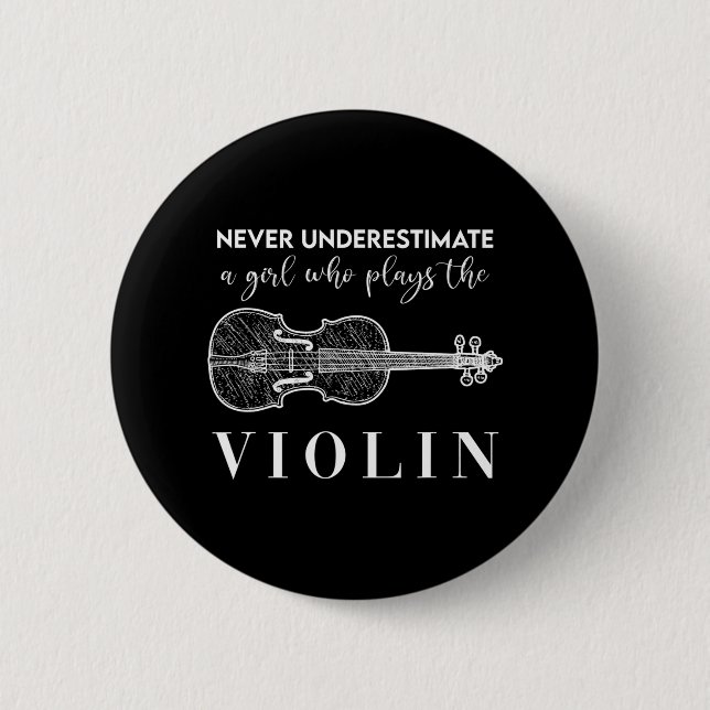 Never Underestimate Girl Who Plays Violin Player Button (Front)