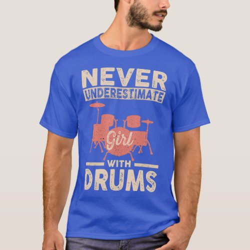 Never Underestimate Girl With Drums Funny Drummer  T_Shirt