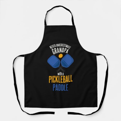 Never Underestimate Grandpa With A Pickleball  Apron