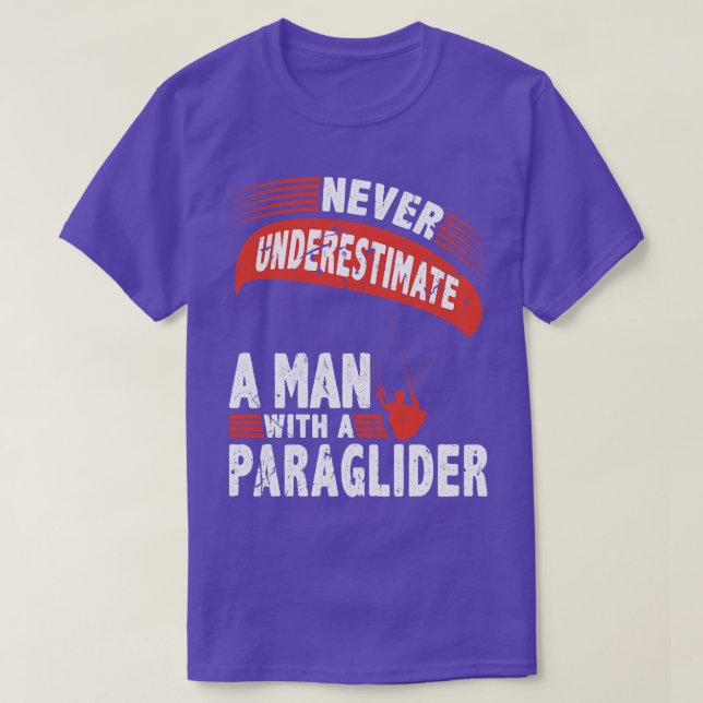 Never Underestimate Man Paraglider Parachute T-Shirt (Design Front)