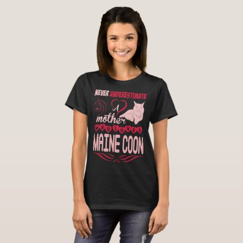 Never Underestimate Mother Who Loves Maine Coon T_Shirt