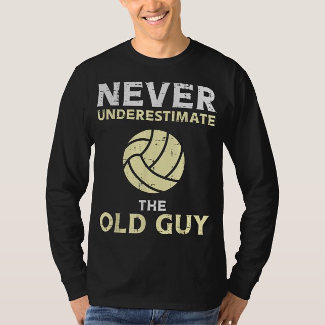 Never Underestimate Old Guy Volleyball Coach Dad G T-Shirt (Front)