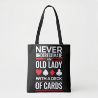Never Underestimate Old Lady Deck of Card Bridge
