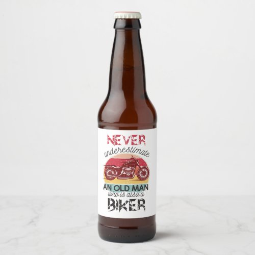 Never Underestimate Old Man Biker Beer Bottle Label