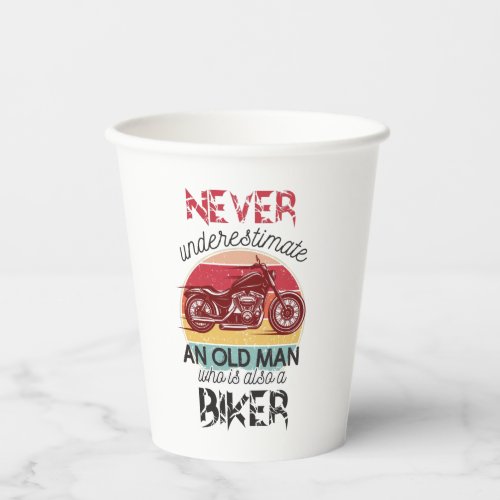 Never Underestimate Old Man Biker Paper Cups