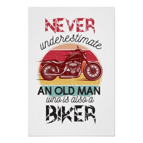 Never Underestimate Old Man Biker Poster