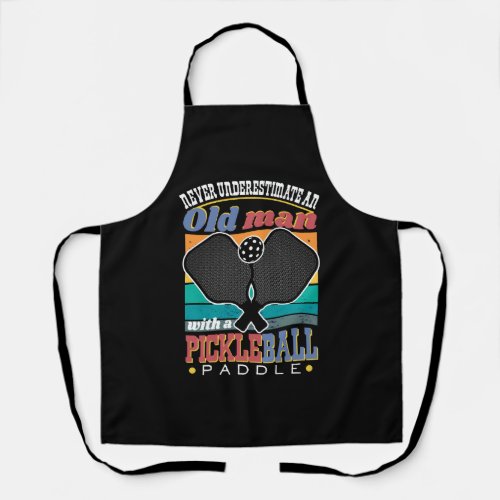 Never Underestimate Old Man Pickleball Paddle Apron