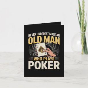 Never Underestimate Old Man Poker Card
