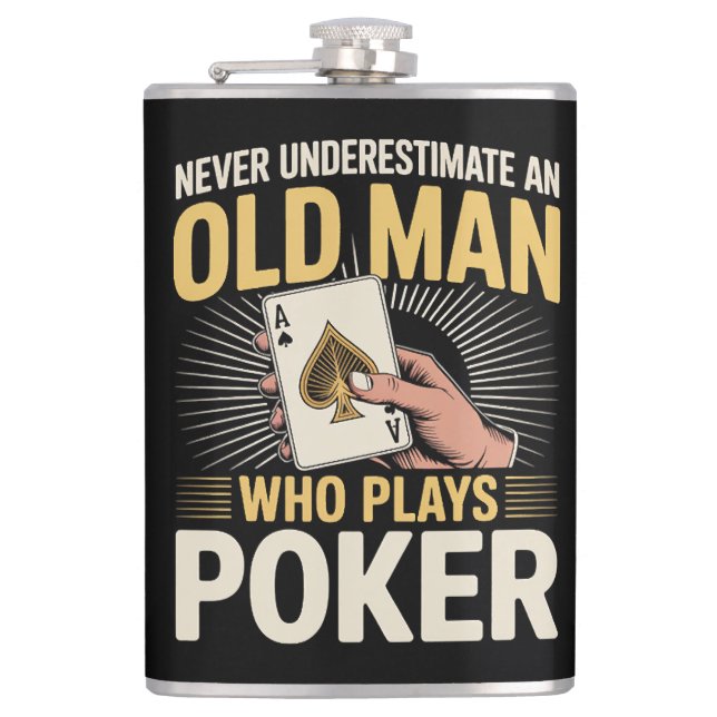 Never Underestimate Old Man Poker Card Flask (Front)