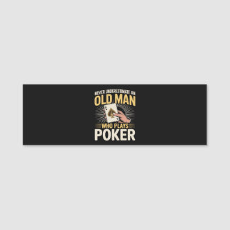 Never Underestimate Old Man Poker Card Name Tag