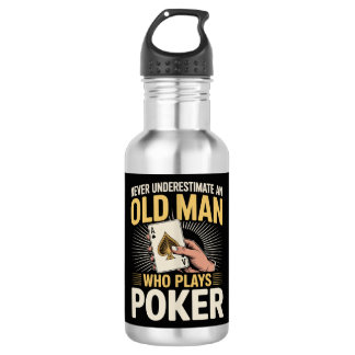 Never Underestimate Old Man Poker Card Stainless Steel Water Bottle
