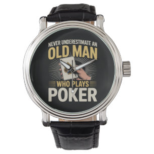 Never Underestimate Old Man Poker Card Watch