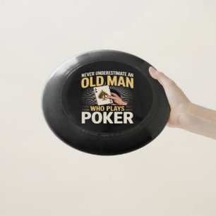 Never Underestimate Old Man Poker Card Wham-O Frisbee